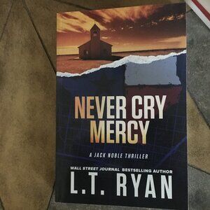 L.T. Ryan Never Cry Mercy Jack Noble Thriller book 10